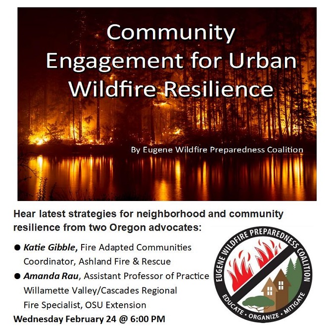 Eugene neighborhoods are preparing for the next wildfire season. Join us Feb. 24, 6 p.m.