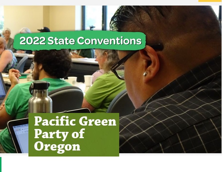 During the winter convention, Pacific Greens elected Eugene-area residents to state party positions and discussed the upcoming 2022 elections.
